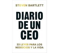 Diario de un CEO: 33 leyes para los negocios y la vida (Books4pocket Empresa)