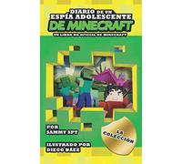 Diario De Un Espía Adolescente De Minecraft: La Colección: LIBROS 1-5 (Una Hilarante Aventura Para 6-12 Años) (Sam Spy Books)
