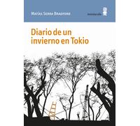 Diario de un invierno en Tokio | Matías Serra Bradford