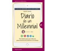 Diario De Un Millennial: Una Historia Sobre Los Conflictos Generaciona