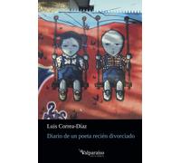 DIARIO DE UN POETA RECIÉN DIVORCIADO | A. Corréard, Alfredo Luis Díaz Peña