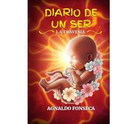 Diario de un Ser: La Travesía