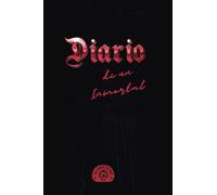 Diario de un Vampiro Inmortal: 300 hojas. Ideal como diario, diario de Bullet Journal, libro de ideas. Cuaderno Temático para Explorar la Oscuridad