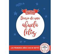 Diario de una abuela feliz: Los primeros a os con mi niet@ (QUERIDOS RECUERDOS)