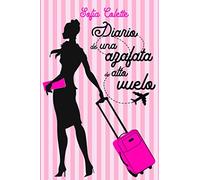 Diario de una azafata de alto vuelo