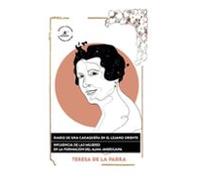 Diario de una caraqueña en el Lejano Oriente / Influencia de las mujeres en la formación del alma americana