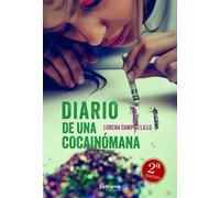 DIARIO DE UNA COCAINOMANA 2ª EDICION | Lorena Campos Lillo