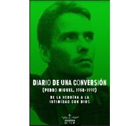 Diario de una conversión: De la heroína a la intimidad con Dios