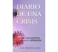 DIARIO DE UNA CRISIS: UNA VENTANA A LA ESPERANZA