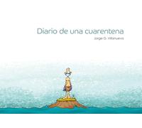 Diario de una cuarentena: Una viñeta con el recuerdo de cada día del confinamiento