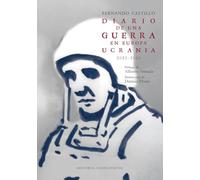 Diario de una guerra en Europa: Ucrania 2022 - 2026 (CASA EUROPA)