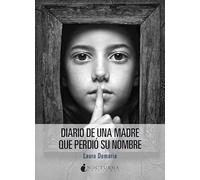 Diario de una madre que perdió su nombre: 55 (Noches Blancas)