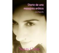 Diario de una masajista erótica: Autobiografía