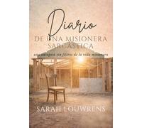 Diario de una misionera sarcástica: una autopsia sin filtros de la vida misionera