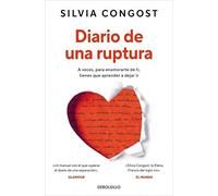Diario de una ruptura: A veces, para enamorarte de ti, tienes que aprender a dejar ir (Clave)