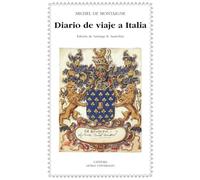 Diario de viaje a Italia (Letras Universales)