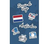 Diario de Viaje Ámsterdam: Diario de Viaje | 106 páginas, 15.24 cm x 22.86 cm | Para acompañarle durante su estancia.