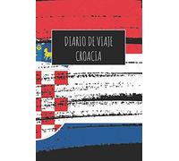 Diario De Viaje Croacia: 6x9 Diario de viaje I Libreta para listas de tareas I Regalo perfecto para tus vacaciones en Croacia