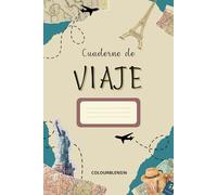 Diario de viaje: Cuaderno de viajes con calendario adaptable para cualquier fecha, notas y checklist. Capacidad para varios viajes.