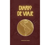 Diario de Viaje: Cuaderno para la exploración cultural - Guía para registrar observaciones, encuentros y reflexiones personales (100 páginas)