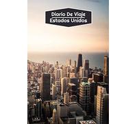 Diario de Viaje Estados Unidos: Diario de Viaje forrado | 106 páginas, 15,24 cm x 22,86 cm | Para acompañarle durante su estancia