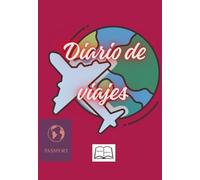 Diario de viajes: (Frases y apuntes para viajar y recordar) (Diarios y Agendas - PRAXOS Editores/Grupo Editorial Sintagma)