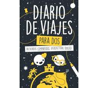 Diario de Viajes y Escapadas - Para Dos: Recuerdos Compartidos, ¡Perspectivas Únicas! - Para Parejas, Amigos, Familia. Con Foto y Preguntas para cada Persona.