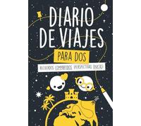 Diario de Viajes y Escapadas - Para Dos: Recuerdos Compartidos, ¡Perspectivas Únicas! - Para Parejas, Amigos, Familia. Con Foto y Preguntas para cada Persona.