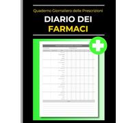 Diario dei Farmaci: Quaderno giornaliero e settimanale delle prescrizioni, per monitorare l’assunzione sicura di medicinali, dosi, orari e note sulla terapia.