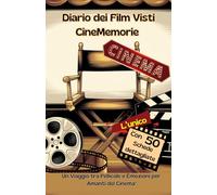 Diario dei Film Visti Cinememorie: Un Viaggio tra Pellicole e Emozioni per Amanti del Cinema". L'unico con 50 schede dettagliate