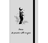 Diario dei pensieri e delle emozioni: Taccuino per appunti, Diario, Pensieri positivi, Lavoro interiore, Block notes, meditazione, libro |110 pagine ... 6x9 (15,24x22,86cm)| copertina flessibile