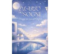 Diario dei Sogni: Viaggi nei mondi onirici