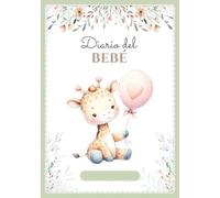 Diario del bebé: Libro de seguimiento en COLOR | Recién nacido 0-6 meses | 120 días de registros diarios | Regalo perfecto para embarazo o nacimiento