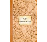 Diario del camino de Santiago: Un diario para recordar mi camino de Santiago/Diario de viaje para peregrinos/Mi camino de Santiago/Planificador de etapas