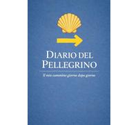 Diario del Cammino di Santiago: Il mio viaggio giorno dopo giorno | Diario del pellegrino con spazio per tappe, km, emozioni e ricordi | Idea regalo per chi percorre il Camino
