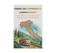 Diario del Camperista: Camper’s Diary: Italia in Roulotte - Diario & Organizer / Italy by Camper - Journal & Planner (Bilingue IT/EN)