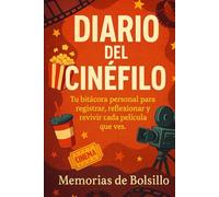 Diario del Cinéfilo: Tu bitácora personal para registrar, reflexionar y revivir cada película que ves