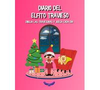 Diario del elfo travesuras: Recuerda las travesuras de tu elfo. Incluye juegos divertidos para cada día. Coloreable. Rosa. (4-8 años)