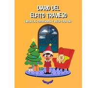 Diario del elfo travesuras: Recuerda las travesuras de tu elfo. Incluye juegos divertidos para cada día. Coloreable. Amarillo. (4-8 años)