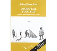 Diario del Polo Sur.: El último viaje del capitán Scott 1910-1912: 15 (Leer y Viajar)