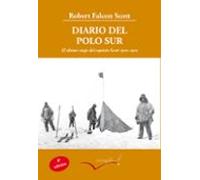 Diario Del Polo Sur: El Ultimo Viaje Del Capitan Scott 1910-1912