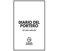 Diario del Portero - Grind Keepers: La herramienta definitiva para analizar partidos, fortalecer la mentalidad y mejorar el rendimiento