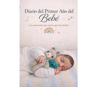 Diario del primer año del bebé: Libro de recuerdos del bebé con fotos, hitos y primeras veces de 0 a 12 meses