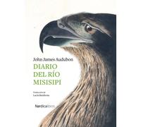 Diario del río Misisipi | John James Audubon