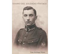 Diario del Soldado Vintage: Fotografía auténtica de 1918 | Cuaderno de 150 páginas en blanco para escribir, dibujar o inspirarse en la historia