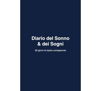 Diario del Sonno & dei Sogni: Tracker notturno 90 giorni · Igiene del sonno · Sogni ricorrenti