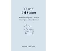 Diario del Sonno: Logbook per il Monitoraggio Quotidiano del Sonno (Linea Salute)