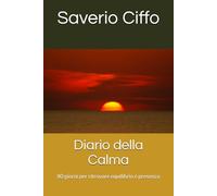 Diario della Calma: 80 giorni per ritrovare equilibrio e presenza