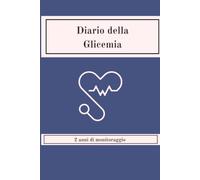 Diario della Glicemia: Diario della glicemia per diabetici | Quaderno del diabete per controllo glicemia | Formato A5 | 2 anni