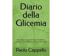 Diario della Glicemia: Monitoraggio quotidiano dei valori glicemici, pressione e attività fisica | 3 mesi (12 settimane)